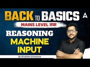 Complete Machine Input in One Video | Bank Exams 2024 | Reasoning By Shubham Srivastava