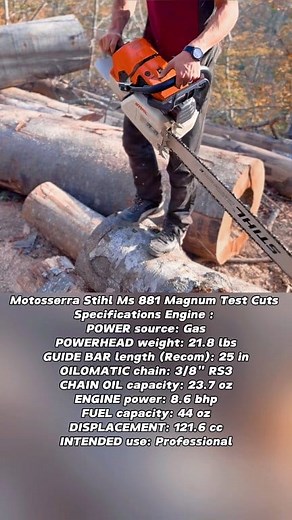 Motosserra Stihl Ms 881 Magnum Test Cuts Specifications Engine : 😎😎 POWER source: Gas POWERHEAD weight: 21.8 lbs GUIDE BAR length (Recom): 25 in OILOMATIC chain: 3/8" RS3 CHAIN OIL capacity: 23.7 oz ENGINE power: 8.6 bhp FUEL capacity: 44 oz DISPLACEMENT: 121.6 cc INTENDED use: Professional #fblifestyle #husqvarna #engine #chainsaw #stihl #motosierras #motorfúrész #kettensäge #tronçonneuse #chainsawman #stihlchainsaw #motosega #motosierra #motorsage #láncfűrész | Xi Farhan AiXi
