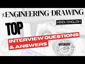 Mechanical Engineer Technical Interview Questions And Answers on Engineering Drawing