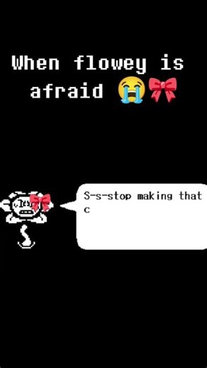 #undertale #flowey #shorts when flowey is afraid 😭