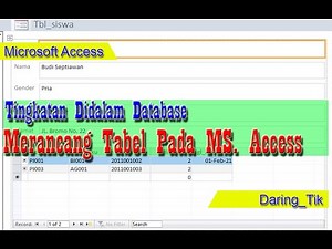 BELAJAR ACCESS #3 : Tingkatan Database - Membuat Tabel didalam Microsoft Access