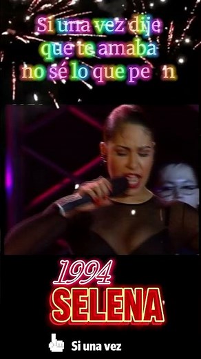 SI UNA VEZ DIJE QUE TE AMABA SELENA #musica