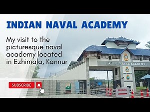 My visit to the Indian Naval Academy in Ezhimala, Kannur