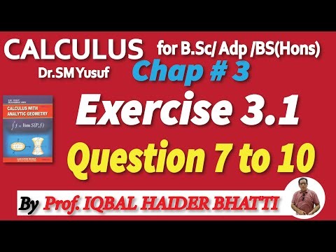 Chap#3 | General Theorem & Indeterminate form | Exercise 3.1 Q7 to Q10 | Calculus by SM Yusuf lec 5