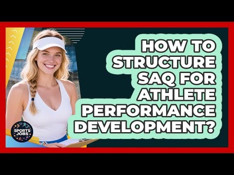 How To Structure SAQ For Athlete Performance Development?