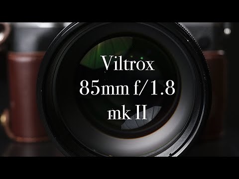 Viltrox 85mm f/1.8 Mark II Review
