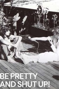 Be Pretty and Shut Up! - Movie