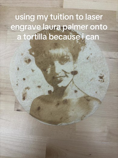 Laser Engraving Laura Palmer on Tortilla Art