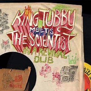 King Tubby Meets The Scientist - In A Revival Dub
