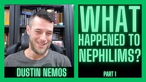 What Happened to Nephilims? | Dustin Nemos Interview