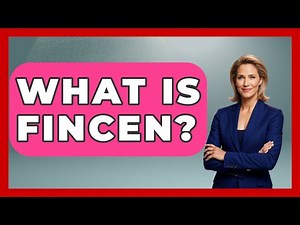 What Is FinCEN? - Learn About Economics