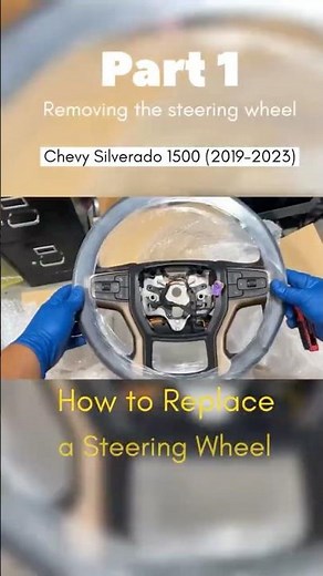Chevy Silverado — Steering Wheel Replacement Part 1