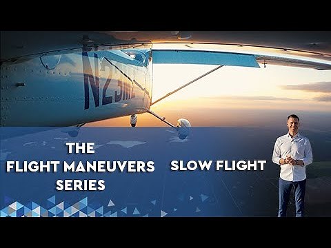 Flight Maneuver Series [ Slow Flight] | MzeroA Flight Training