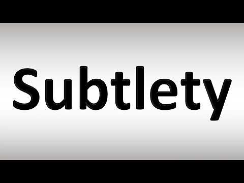 How to Pronounce Subtlety