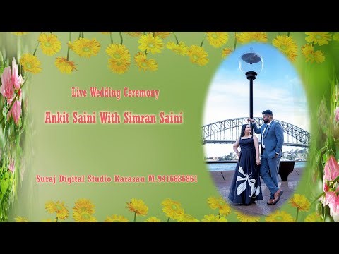 Live Wedding Ceremony Ankit Saini With Simran Saini Suraj Studio Karasan