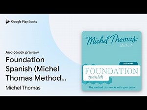 Foundation Spanish (Michel Thomas Method) -… by Michel Thomas · Audiobook preview