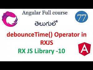 debounce time operator in rxjs | rxjs operators | angular turorials in telugu | #angular #rxjs