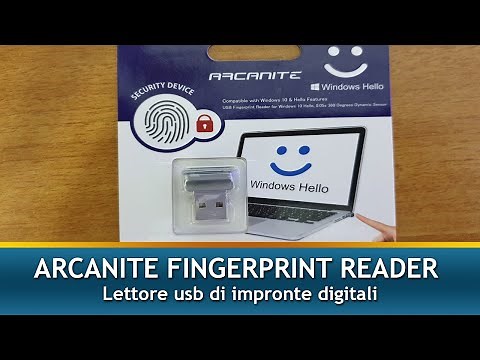 Arcanite fingerprint usb reader per Windows 10, come installarlo e come funziona