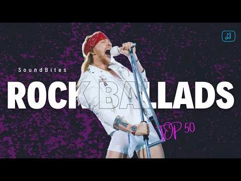 The 50 Greatest Rock Ballads of All Time | Emotional & Iconic