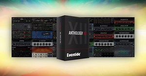 Eventide releases Anthology XII Bundle at intro offer