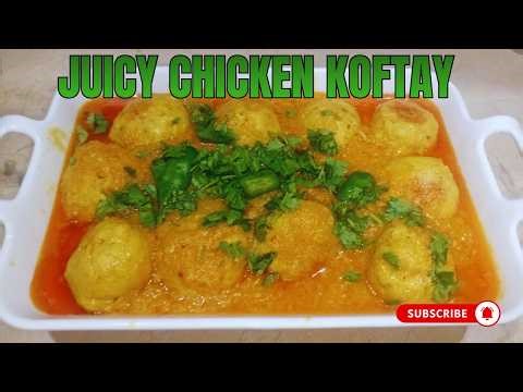 CHICKEN KAY KOFTAY RECIPE | Juicy & Soft Chicken Kofta Curry 