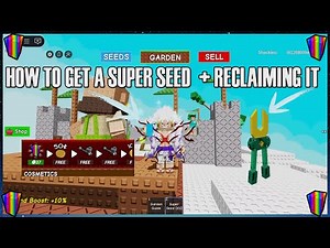 How To Get A Super Seed In Grow a Garden