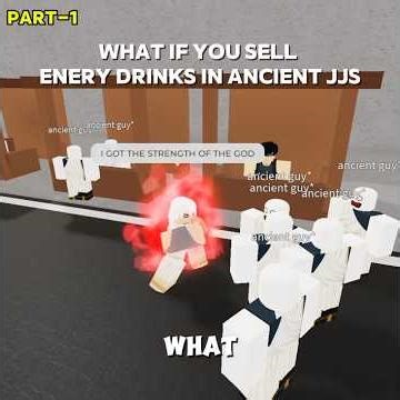 WHAT IF YOU SELL ENERGY DRINKS IN ANCIENT JJS💀(PART-1)#typography #roblox