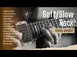 Heart-Touching Soft Rock Songs to Calm Your Mind | Acoustic Mix