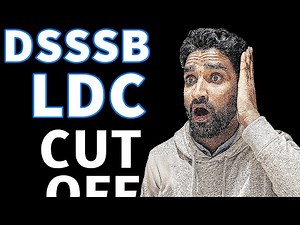 DSSSB Ldc cut off /DSSSB junior assistant cut off