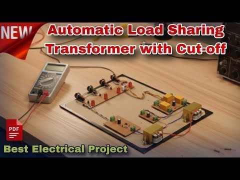 Automatic Load Sharing Transformer With Cutoff System || Best Electrical Core Project !