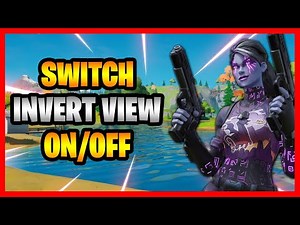 How To Turn Invert View On And Off In Fortnite! - Enable/Disable Invert View Fortnite Battle Royale!