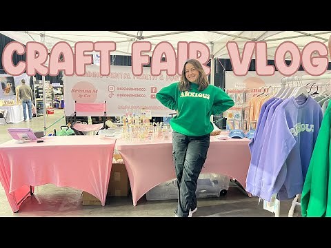 I SOLD OUT!!!! Craft Fair Vlog, Most Successful Market, Small Business Owner