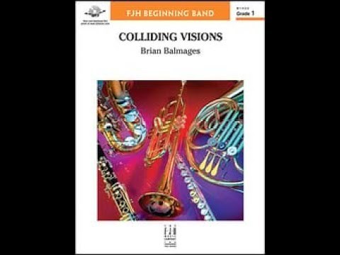 Colliding Visions by Brian Balmages Band - Score and Sound