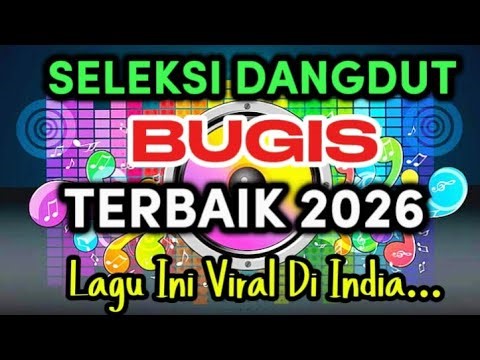 SELEKSI DANGDUT BUGIS TERBAIK 2026 | Lagu ini Viral Di India