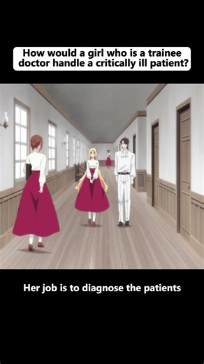 How would a girl who is a trainee doctor handle a critically ill patient? #anime #animeaddicts