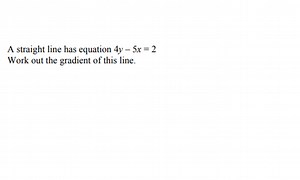 A straight line has equation 4y−5x=2 Work out the gradient of t... | Filo