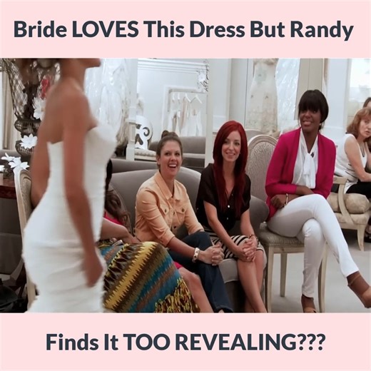 782K views · 5.1K reactions | Bride LOVES This Dress But Randy Finds It TOO REVEALING Say Yes To The Dress | Wedding Dress TLC | Facebook
