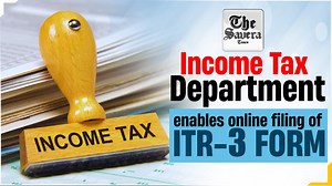Income Tax Department enables online filing of ITR-3 form #IncomeTaxDepartment #onlinefiling #ITR #IncomeTax #GST #news #onlineITR #ITR3form | The Savera Times | Facebook