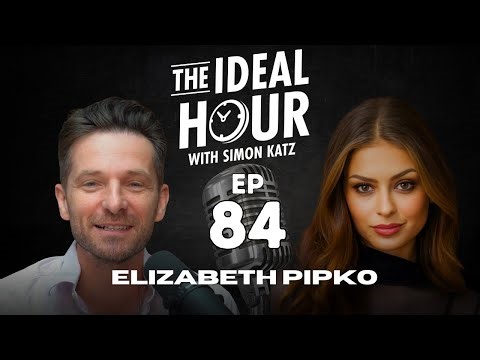The Ideal Hour Podcast #84 - Elizabeth Pipko