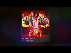 Freestyle Explosion Vol 1 DJ Soundscape