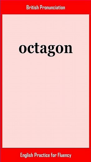 octagon, How to Say or Pronounce OCTAGON in American, British English, Pronunciation