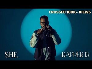 Rapper 13 - She (Official Music Video) | Trapster | Latest Hip Hop Songs 2025