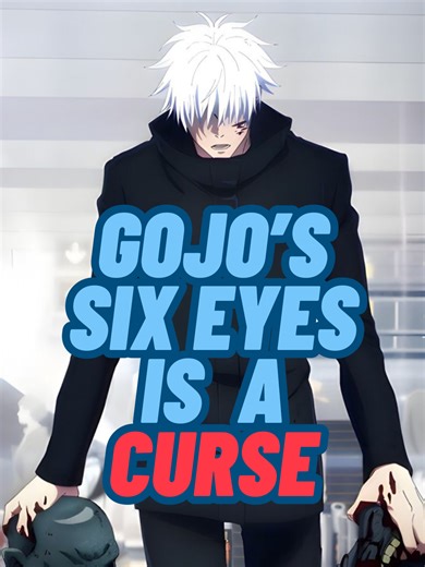 Gojo's Six Eyes Explained: The Strength and Struggle