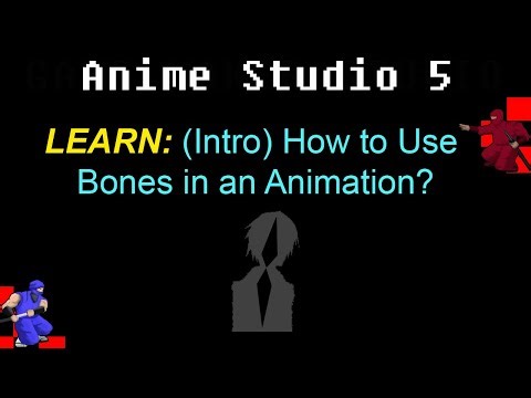 Anime Studio 5: (Intro) How to Use Bones in an Animation?