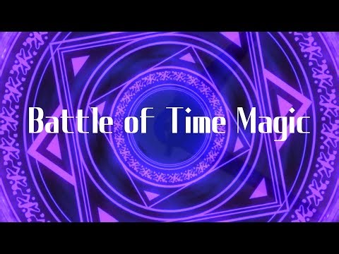 Battle of Time Magic