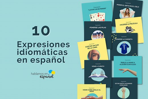10 Expresiones idiomáticas en español | Hablamos en español