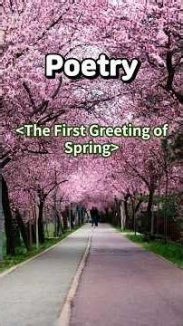 The First Greeting of Spring #poetry, #poem, #shorts, #spring