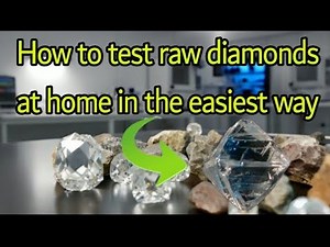 5 Ways to Test Rough Diamonds at Home in the Easiest Way Possible