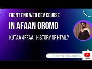 Part 4: HTML History| in Afan Oromo | Front-back-full stack| HTML TAG
