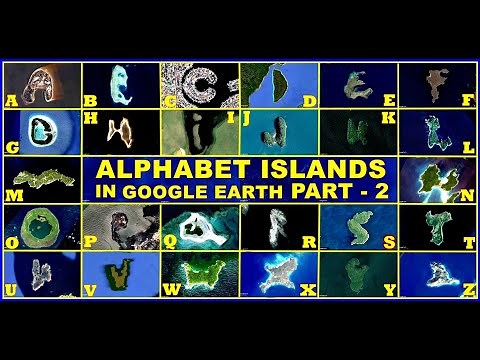ALPHABET ISLANDS IN THE WORLD IN GOOGLE EARTH PART – TWO #alphabet #googleearth #letters #island